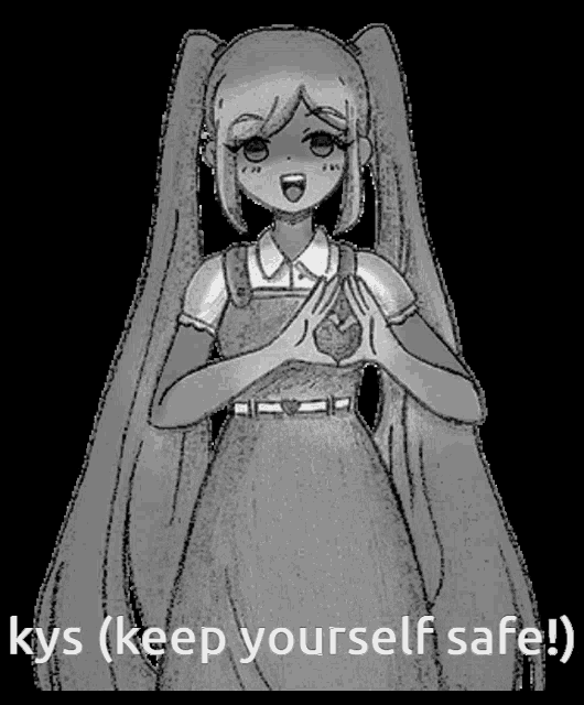 a black and white drawing of a girl with long hair and the words kys keep yourself safe