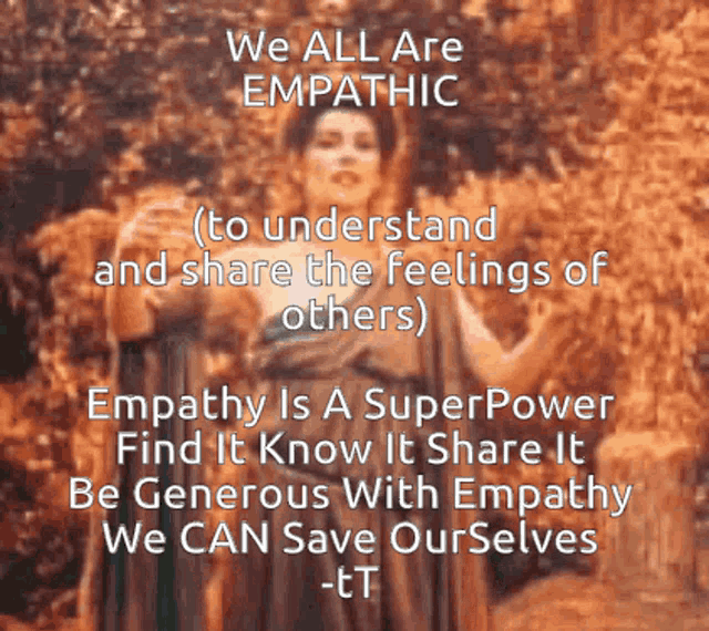 Empathy Is A Superpower Be Generous GIF - Empathy Is A Superpower Be Generous Empathic Empathy GIFs