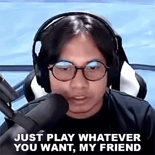 Just Play Whatever You Want My Friend Jawnilla GIF - Just Play Whatever You Want My Friend Jawnilla Kahit Sino Piliin Mo GIFs