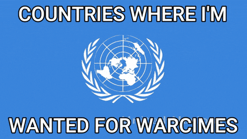 a poster that says countries where i 'm wanted for war crimes