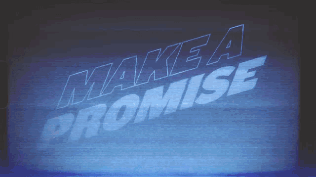 a blue background with the words make a promise written on it
