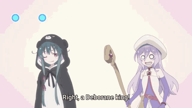 two anime characters are standing next to each other with one saying right a deborane king
