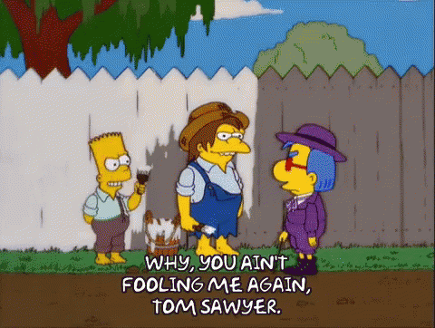 Tom Sawyer Millhouse GIF - Tom Sawyer Millhouse Why You Aint Foolin Me Again GIFs