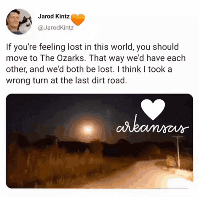 a tweet from jarod kintz says if you 're feeling lost in this world