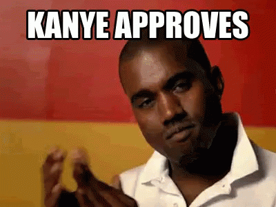 Kanye Approves Kanye West GIF