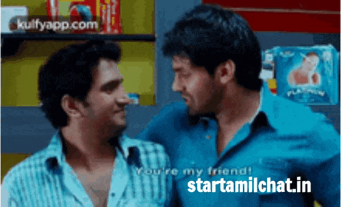 two men are standing next to each other and one of them is saying you 're my friend