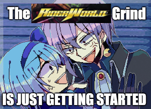 the rider world grind is just getting started written on a poster