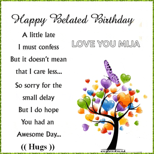a happy belated birthday card with a butterfly and hearts
