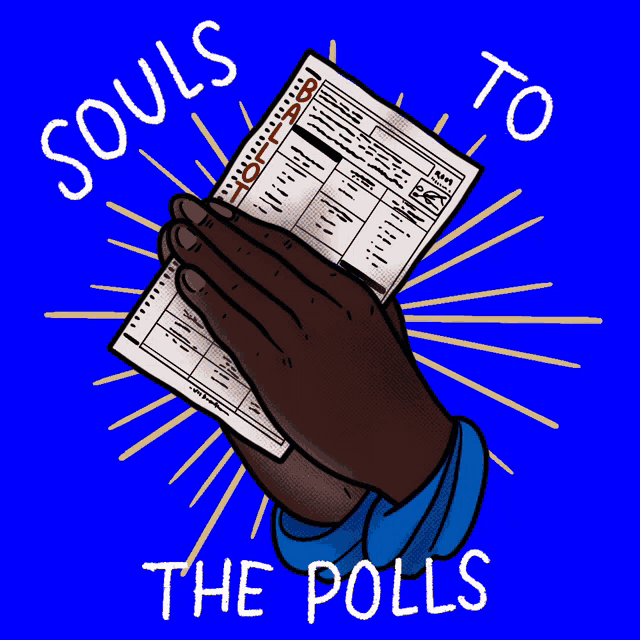 an illustration of a hand holding a ballot with the words souls to the polls written below it
