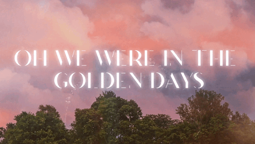 Oh We Were In The Golden Days Cb30 GIF