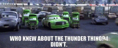 Cars Chick Hicks GIF - Cars Chick Hicks Who Know About The Thunder Thing GIFs