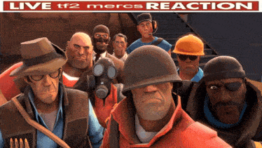 a live tf2 mercs reaction poster with a group of soldiers