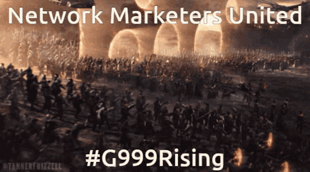 a poster that says network marketers united #g999rising on it