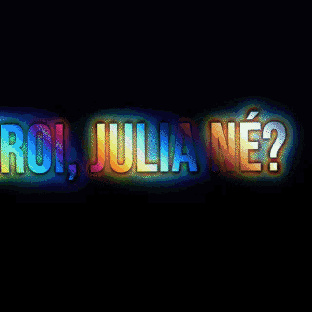 a rainbow colored sign that says roi julia ne