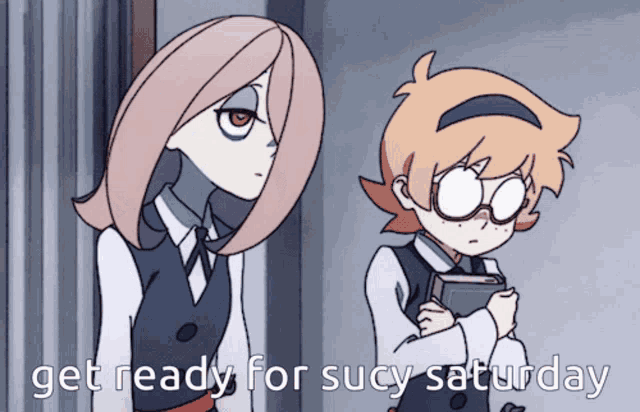 a cartoon of two girls with the words get ready for sucy saturday on the bottom
