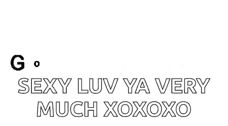 a black and white sign that says " good afternoon sexy luv ya very much xoxo "