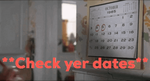 Check Yer Dates GIF - Check Yer Dates GIFs