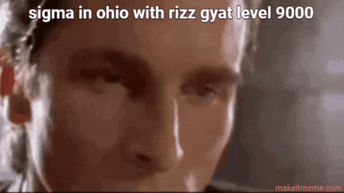 a close up of a man 's face with sigma in ohio with rizz gyat level 9000