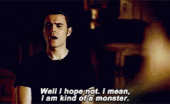 I Hope Not Im Kind Of A Monster GIF - I Hope Not Im Kind Of A Monster Stefan Salvatore GIFs