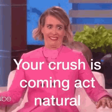 Sarah Paulson Your Crush Is Coming Act Natural GIF - Sarah Paulson Your Crush Is Coming Act Natural Ahs GIFs