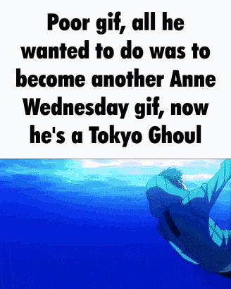 poor gif , all he wanted to do was to become another anne wednesday