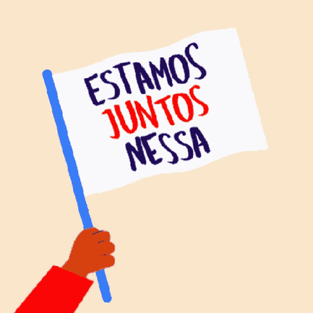 a hand holding a flag that says " estamos juntos nessa "