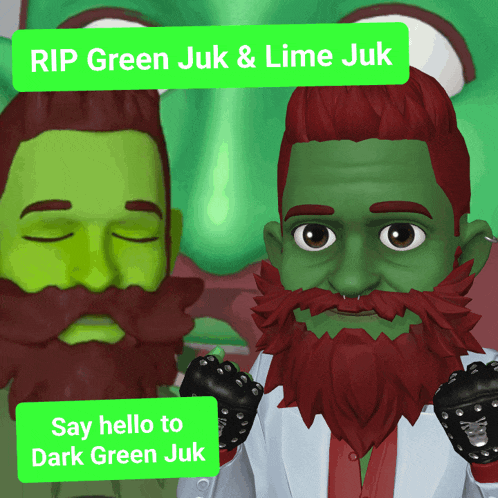 a cartoon of a man with green hair and red beard says rip green juk and lime juk