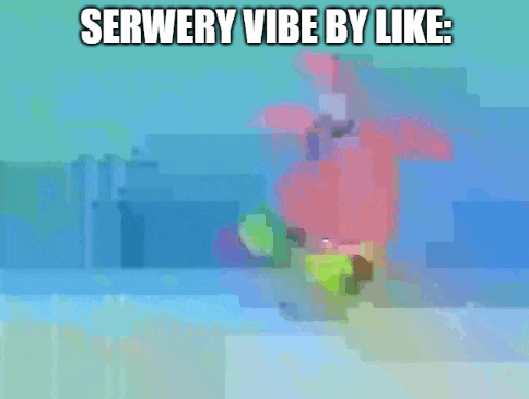 a picture of patrick from spongebob squarepants with the caption " serwery vibe by like "