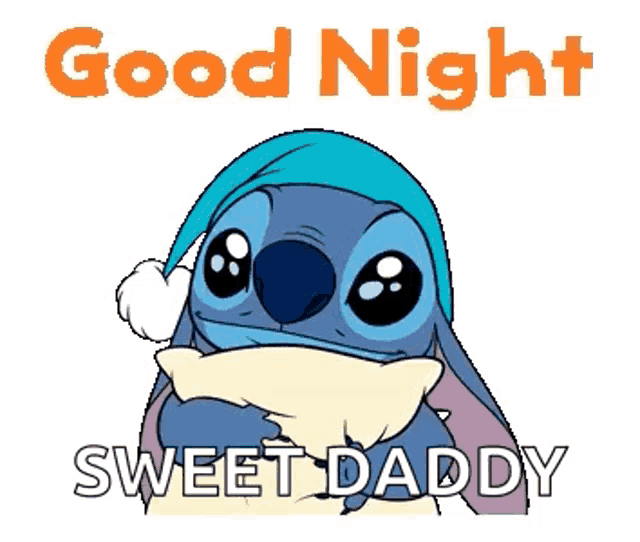a picture of stitch with the words good night sweet daddy on it