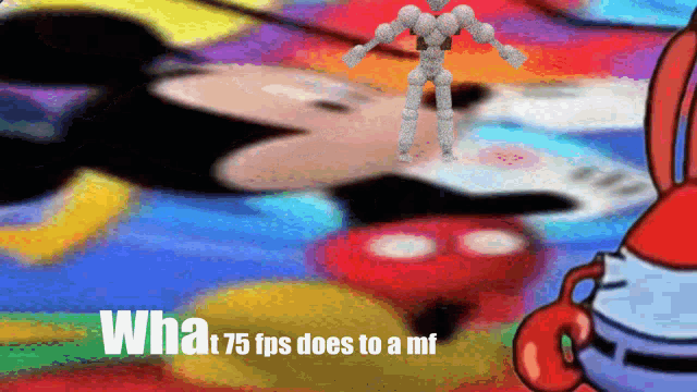 a mickey mouse cartoon with the words what 75 fps does to a mf below it