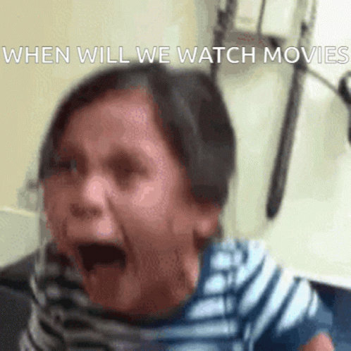 Movie When Movie GIF - Movie When Movie When Will We Watch Movie GIFs