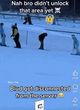 a group of people are skiing down a snow covered slope and the caption says blud got disconnected from the server .