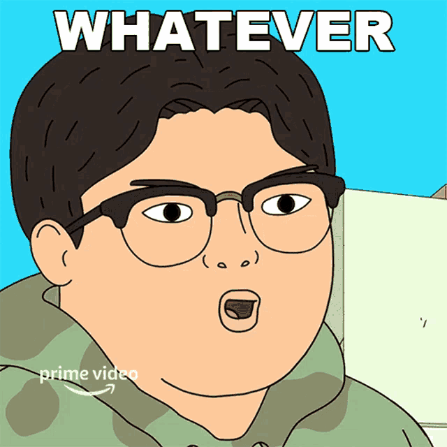 a cartoon of a man with glasses and the words whatever