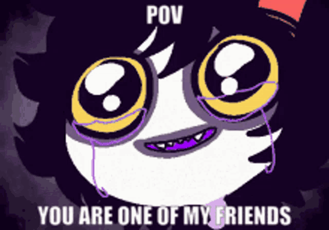 a picture of a cartoon character with a caption that says pov you are one of my friends