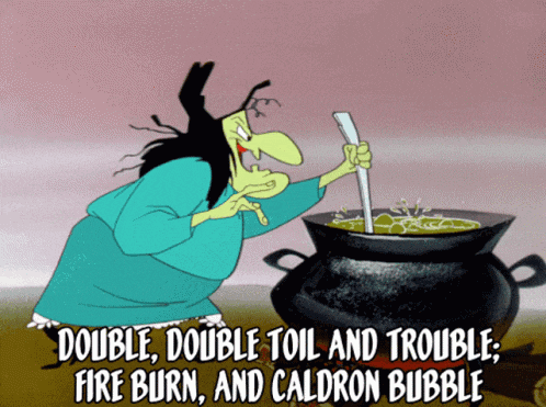 a cartoon of a witch stirring a cauldron with the words double double toil and trouble fire burn and caldron bubble above her