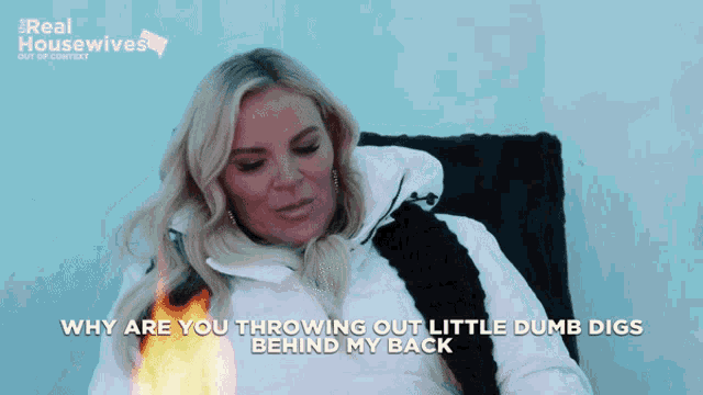 a real housewives advertisement with a woman throwing out a little dumb digs behind her back