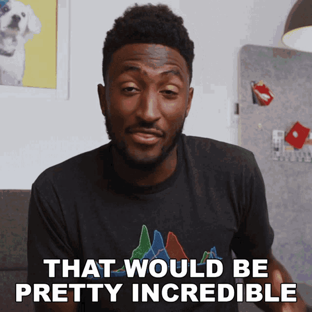 That Would Be Pretty Incredible Marques Brownlee GIF - That Would Be Pretty Incredible Marques Brownlee That Would Be Wonderful GIFs