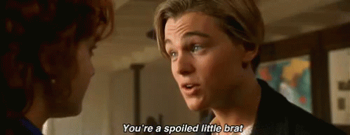 Spoiled GIF - Leonardo Di Caprio Youre A Spoiled Little Brat Spoiled GIFs