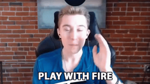 Play With Fire Play With Matches GIF - Play With Fire Play With Matches Take The Risk GIFs