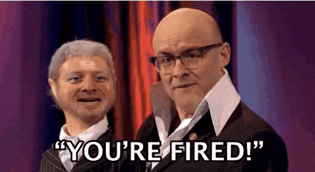 two bald men are standing next to each other and one of them is saying " you 're fired "