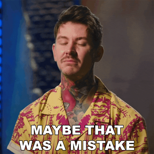 Maybe That Was A Mistake Ink Master GIF - Maybe That Was A Mistake Ink Master That Was Wrong GIFs