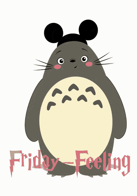 a drawing of a totoro wearing mickey mouse ears and the words friday feeling