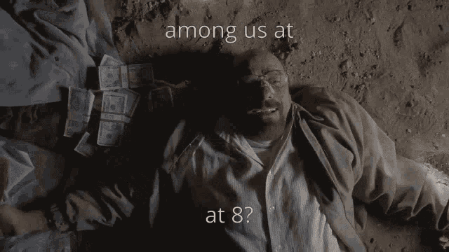 a man laying on the ground with among us at at 8 written on the top