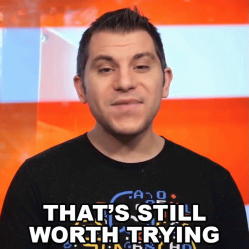 Thats Still Worth Trying Shane Luis GIF - Thats Still Worth Trying Shane Luis Rerez GIFs
