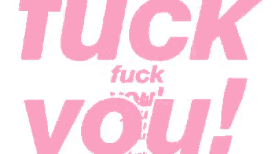 a pink and white sign that says fuck you on it
