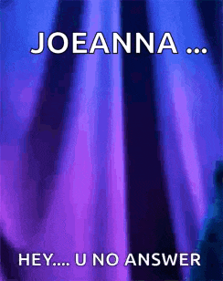 a purple curtain with the words joanna hey u no answer on it