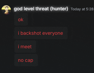 a screenshot of a conversation between a person and a hunter that says god level threat ( hunter ) today at 5:28