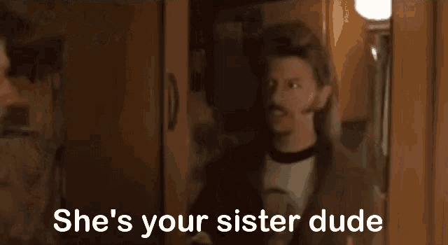 Joe Dirt Shes Your Sister GIF - Joe Dirt Shes Your Sister What Is Wrong With You GIFs