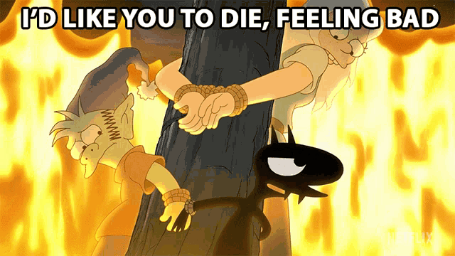 a cartoon character is tied to a tree and says " i 'd like you to die "