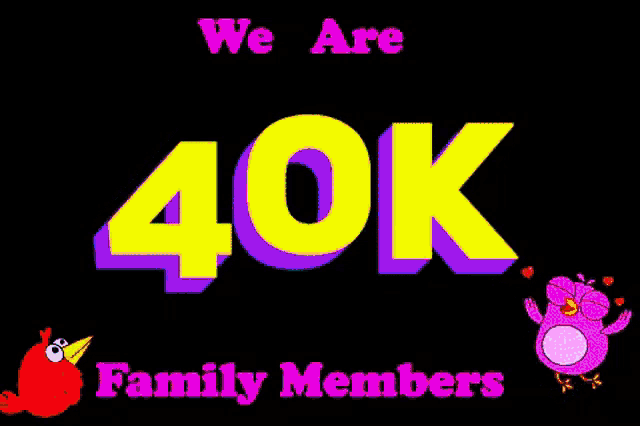 a sign that says we are 40k family members on it